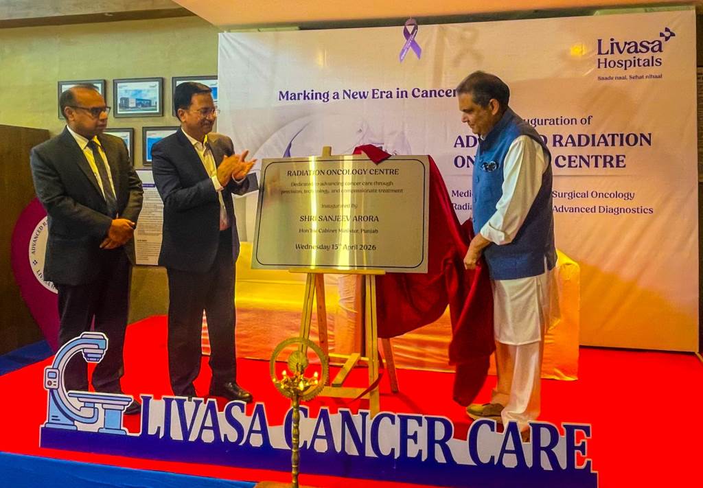 संजीव अरोड़ा ने लिवासा अस्पताल मोहाली में एडवांस्ड रेडिएशन ऑन्कोलॉजी सेंटर का शुभारंभ किया